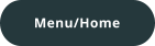 Menu/Home